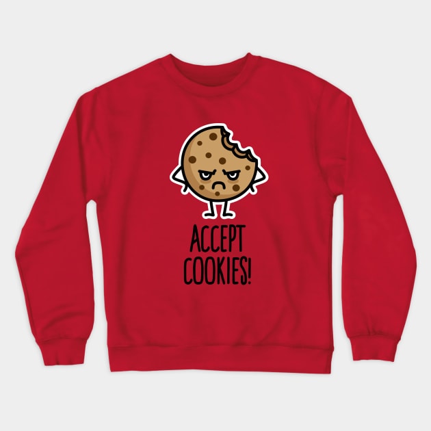 Accept cookies nerd funny programmer cookie gift Crewneck Sweatshirt by LaundryFactory